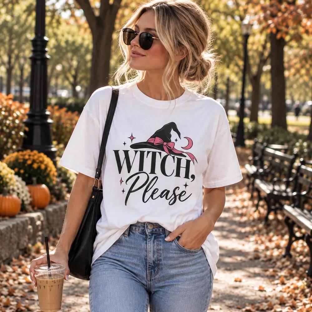 Witch Please Shirt, Funny Halloween T-Shirt, Witchy S Tee, Cute